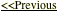 <<Previous