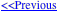 <<Previous